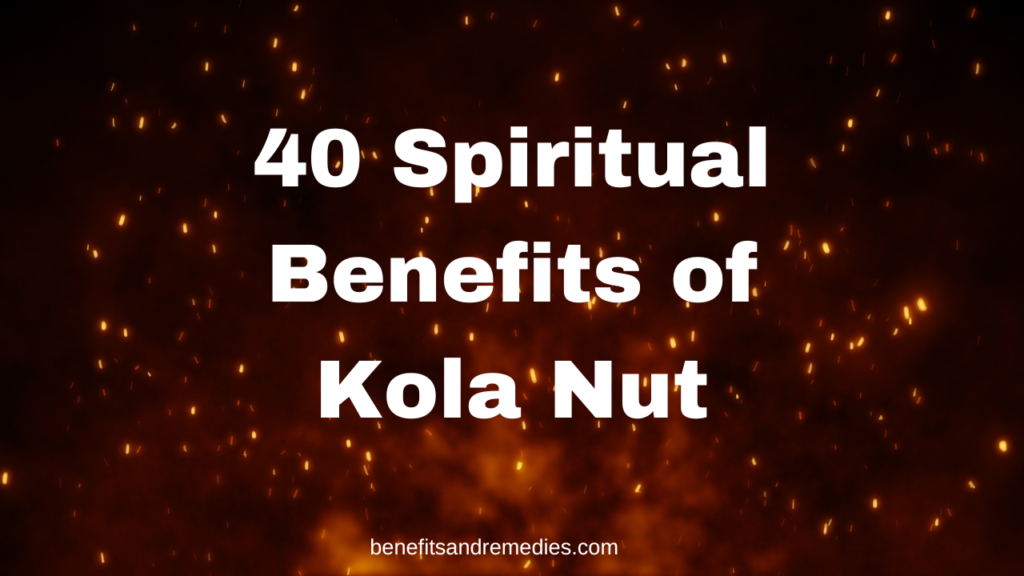 Spiritual benefits of kola nut