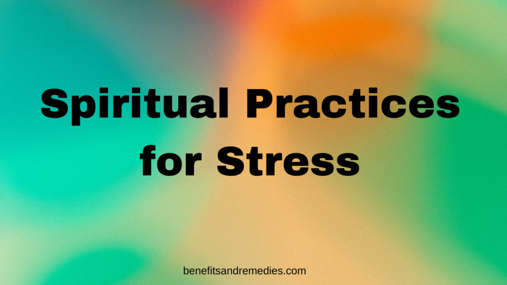 Spiritual practices for stress