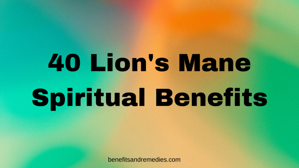 lion's mane spiritual benefits