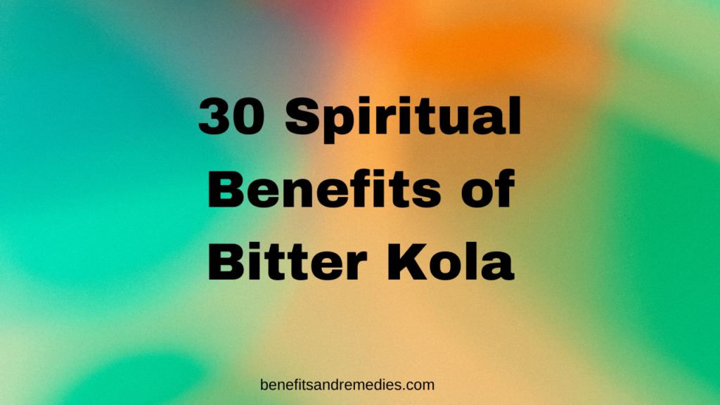 spiritual benefits of bitter kola